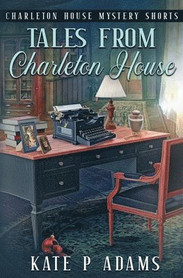 Kate P Adams - Tales from Charleton House, Häftad
