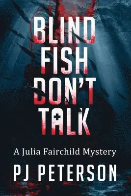 Pj Peterson - Blind Fish Don't Talk, Häftad. Tillgänglighet: Lägg i varukorg