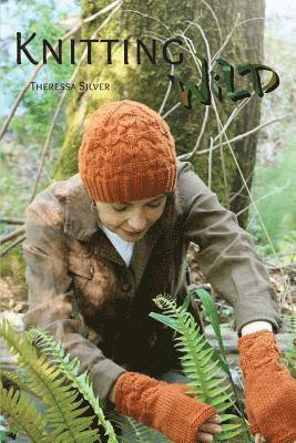 Theressa Silver - Knitting Wild, Häftad. Tillgänglighet: Lägg i varukorg