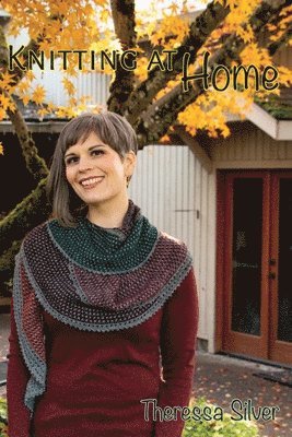 Theressa Silver - Knitting at Home, Häftad. Tillgänglighet: Lägg i varukorg