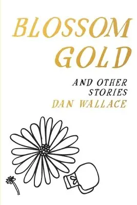 Dan Wallace - Blossom Gold, Häftad. Tillgänglighet: Lägg i varukorg