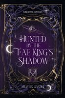 Hunted by the Fae King's Shadow