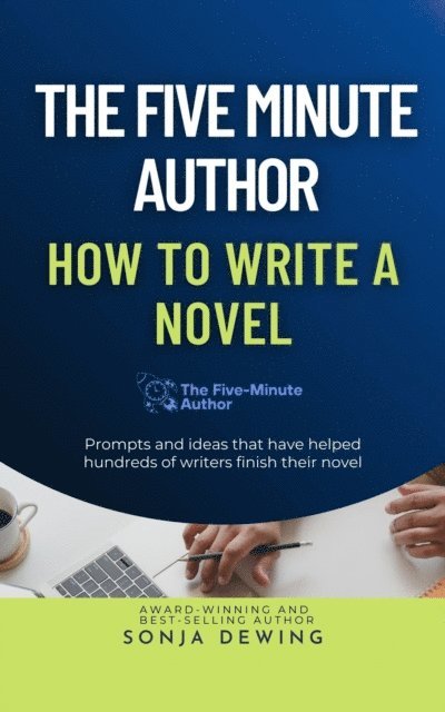 Sonja Dewing - 5 Minute Author: How to Write a Novel, E-bok