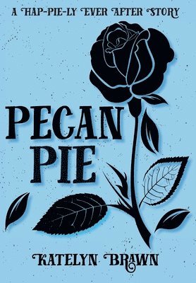 Katelyn Brawn - Pecan Pie, Inbunden