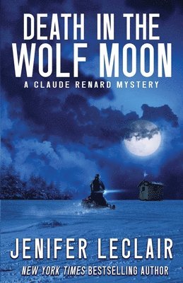Jenifer LeClair - Death In The Wolf Moon, Häftad. Tillgänglighet: Lägg i varukorg