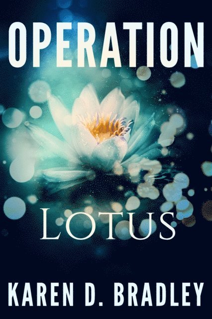 Karen D. Bradley - Operation Lotus, E-bok