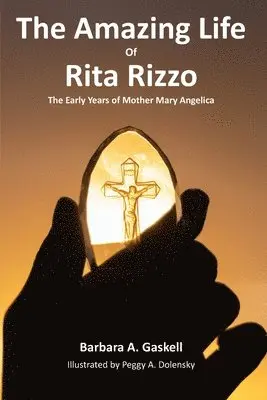 Barbara a. Gaskell - The Amazing Life of Rita Rizzo: The Early Years of Mother Mary Angelica, Häftad. Tillgänglighet: Lägg i varukorg
