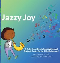 Jazzy Joy: Read-Along & Whimsical Rhythmic Poetry