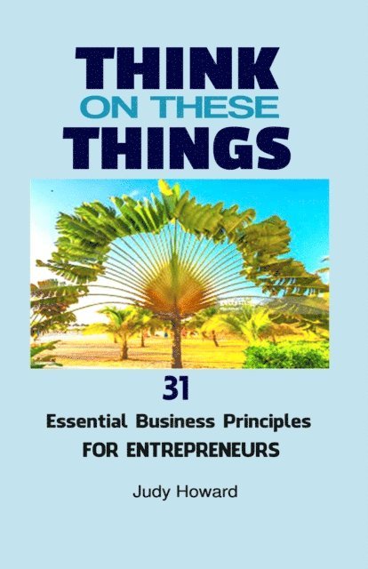 Judy Howard - Think on These Things, E-bok