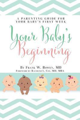 Frank W Bowen - Your Baby's Beginning, Häftad