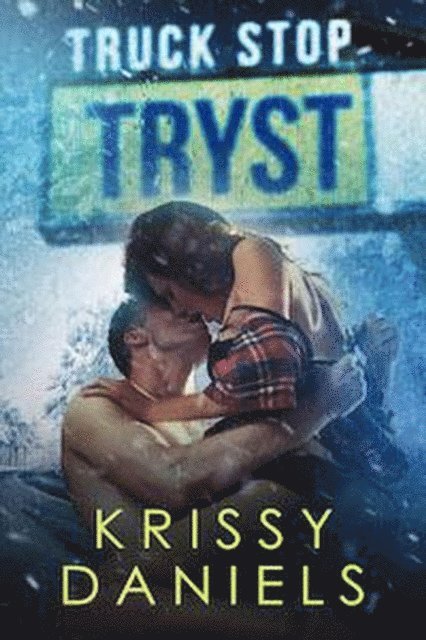 Krissy Daniels - Truck Stop Tryst, E-bok