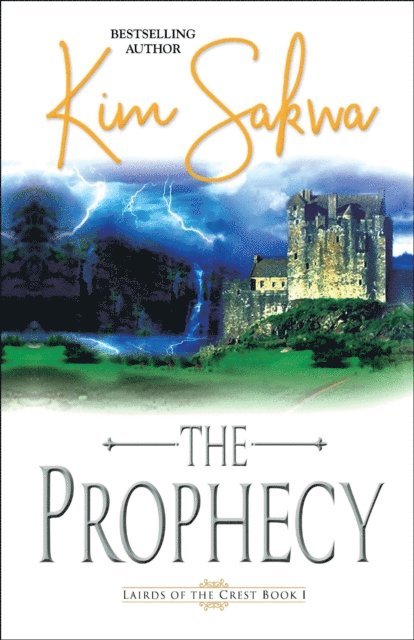 Kim Sakwa - Prophecy: A Scottish Historical Time Travel Romance, E-bok