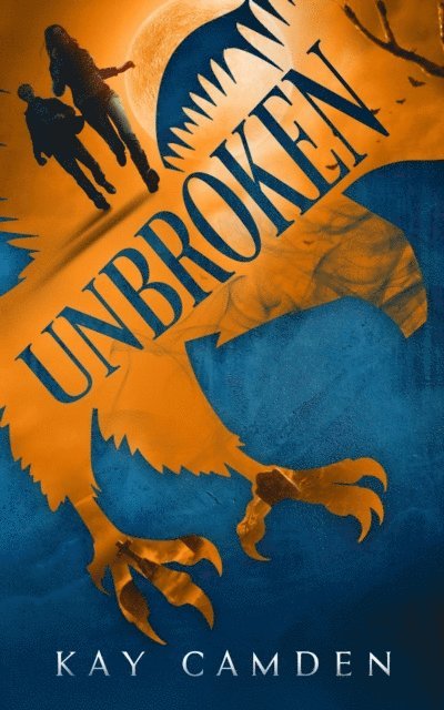 Kay Camden - Unbroken, E-bok