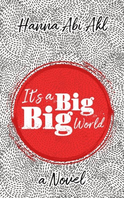 Abi Akl Hanna - It's a Big Big World, E-bok