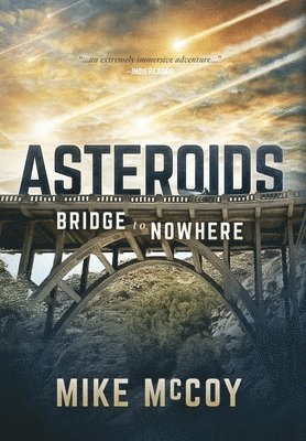 Mike S. McCoy - Asteroids: Bridge to Nowhere, Inbunden