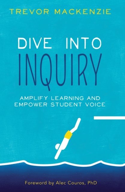 Trevor Mackenzie - Dive into Inquiry, E-bok