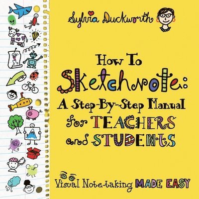Sylvia Duckworth - How To Sketchnote, Häftad