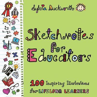 Sylvia Duckworth - Sketchnotes for Educators, Häftad