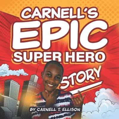 Carnell T. Ellison - Carnell's Epic Super Hero Story, Häftad. Tillgänglighet: Lägg i varukorg