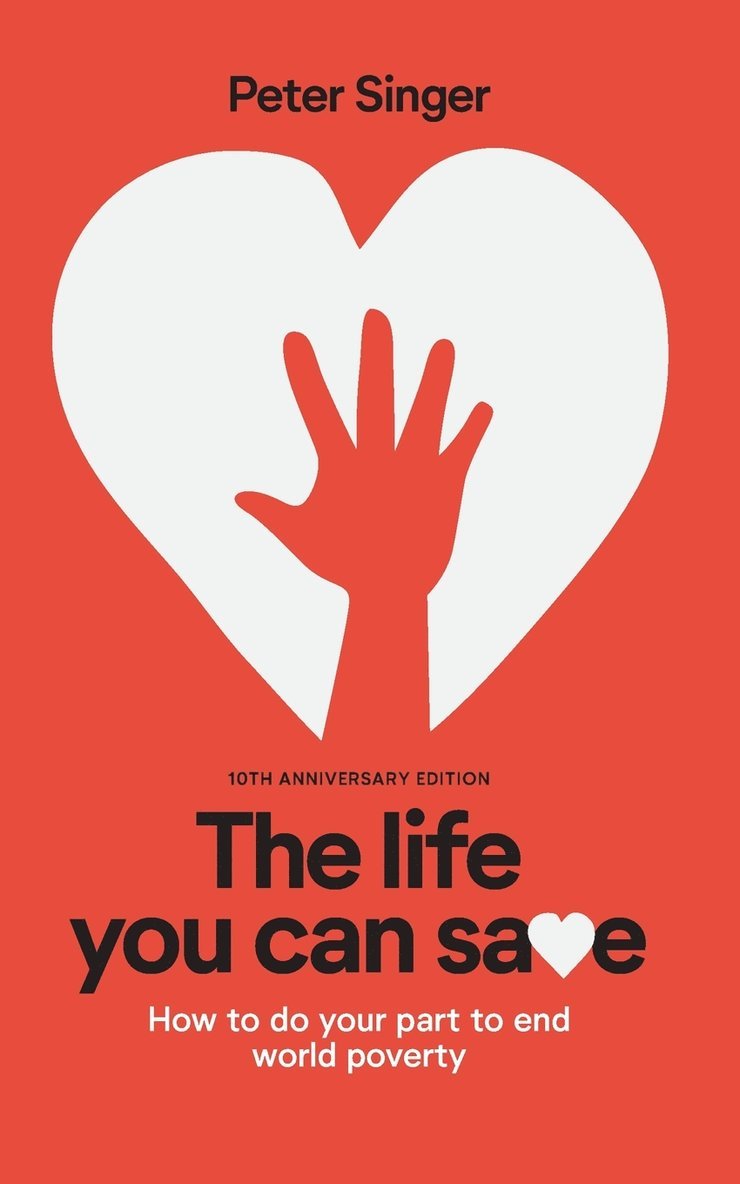 Peter Singer - 10th Anniversary Edition The Life You Can Save, Häftad