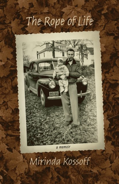 Mirinda Kossoff - Rope of Life: A Memoir, E-bok