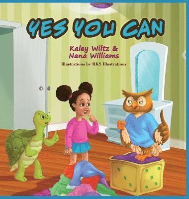 Nana Williams, Kaley Wiltz - Yes You Can, Inbunden