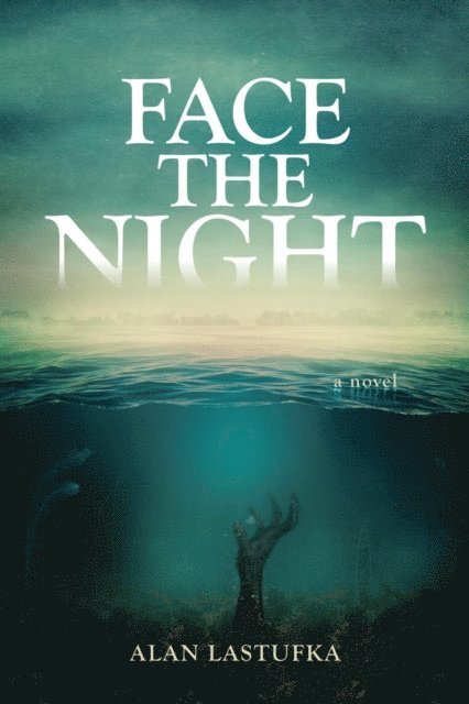 Alan Lastufka - Face the Night, E-bok