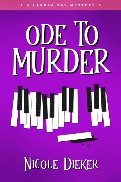 Nicole Dieker - Ode to Murder, E-bok