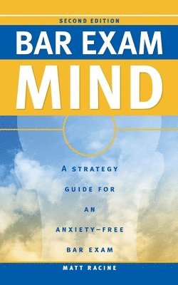 Matt Racine - Bar Exam Mind: A Strategy Guide for an Anxiety-Free Bar Exam, Häftad. Tillgänglighet: Lägg i varukorg