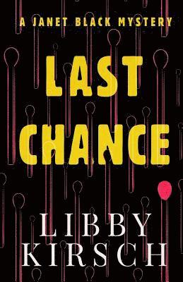 Libby Kirsch - Last Chance: A Twisty, Fun Pi Mystery, Häftad