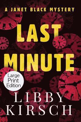 Libby Kirsch - Last Minute - Large Print Edition: A Twist, Fun Pi Mystery, Häftad
