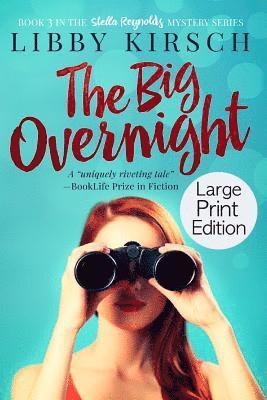 Libby Kirsch - The Big Overnight - Large Print Edition: A Stella Reynolds Mystery, Häftad