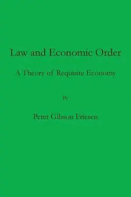 Peter Gibson Friesen - Law and Economic Order, Häftad. Tillgänglighet: Lägg i varukorg