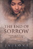 Jv Love - The End of Sorrow: A Novel of the Siege of Leningrad in WWII, Häftad