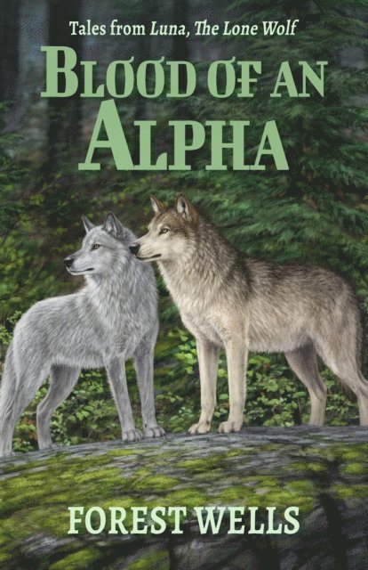 Forest Wells - Blood of an Alpha, E-bok. Tillgänglighet: Lägg i varukorg