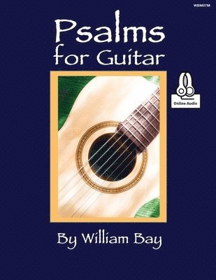 William Bay - Psalms for Guitar, Häftad