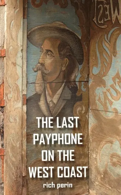 Rich Perin - Last Payphone On The West Coast, E-bok. Tillgänglighet: Lägg i varukorg