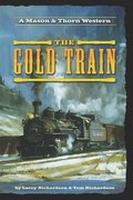 The Gold Train: A Mason & Thorn Western