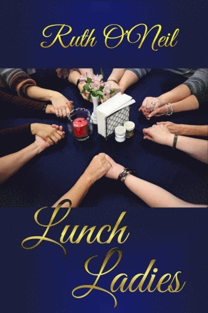 Ruth O'Neil - Lunch Ladies, Häftad