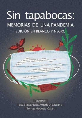 Luz Stella Mejía, Amado J. Láscar - Sin Tapabocas: Memorias de una Pandemia (EDICIÓN EN BLANCO Y NEGRO), Häftad