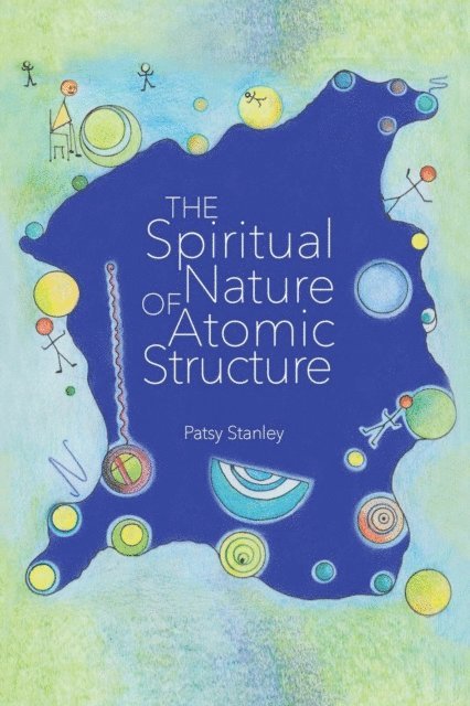 Patsy Stanley - Spiritual Nature of Atomic Structure, E-bok