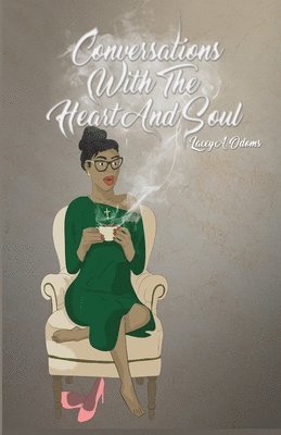 Lacey a. Odoms, Tenesha L. Curtis - Conversations with the Heart and Soul, Häftad