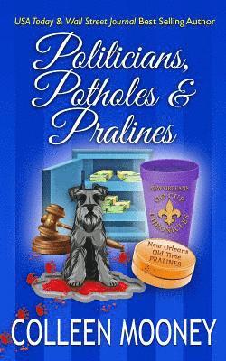 Colleen Mooney - Politicians, Potholes & Pralines: The New Orleans Go Cup Chronicles, Häftad