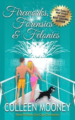 Colleen Mooney - Fireworks, Forensics and Felonies, Häftad