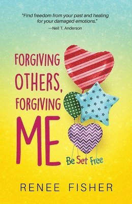 Renee Fisher - Forgiving Others, Forgiving Me: Be Set Free, Häftad. Tillgänglighet: Lägg i varukorg