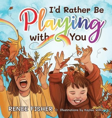 Renee Fisher - I'd Rather Be Playing with You, Inbunden. Tillgänglighet: Lägg i varukorg