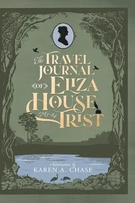 Karen A Chase - Travel Journal of Eliza House Trist, 1783-84, Inbunden. Tillgänglighet: Lägg i varukorg