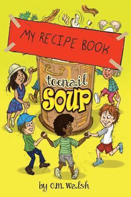 C M Walsh - My Recipe Book-Toenail Soup, Häftad