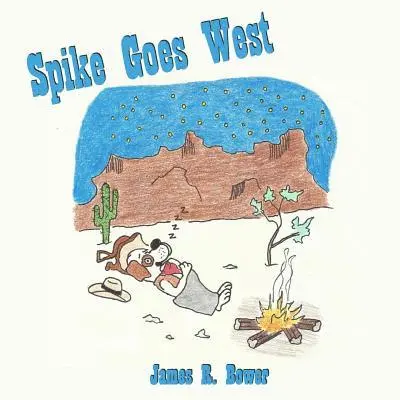 James R Bower - Spike Goes West, Häftad. Tillgänglighet: Lägg i varukorg