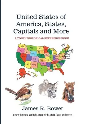 James R Bower - United States of America, States, Capitals and More, Inbunden. Tillgänglighet: Lägg i varukorg